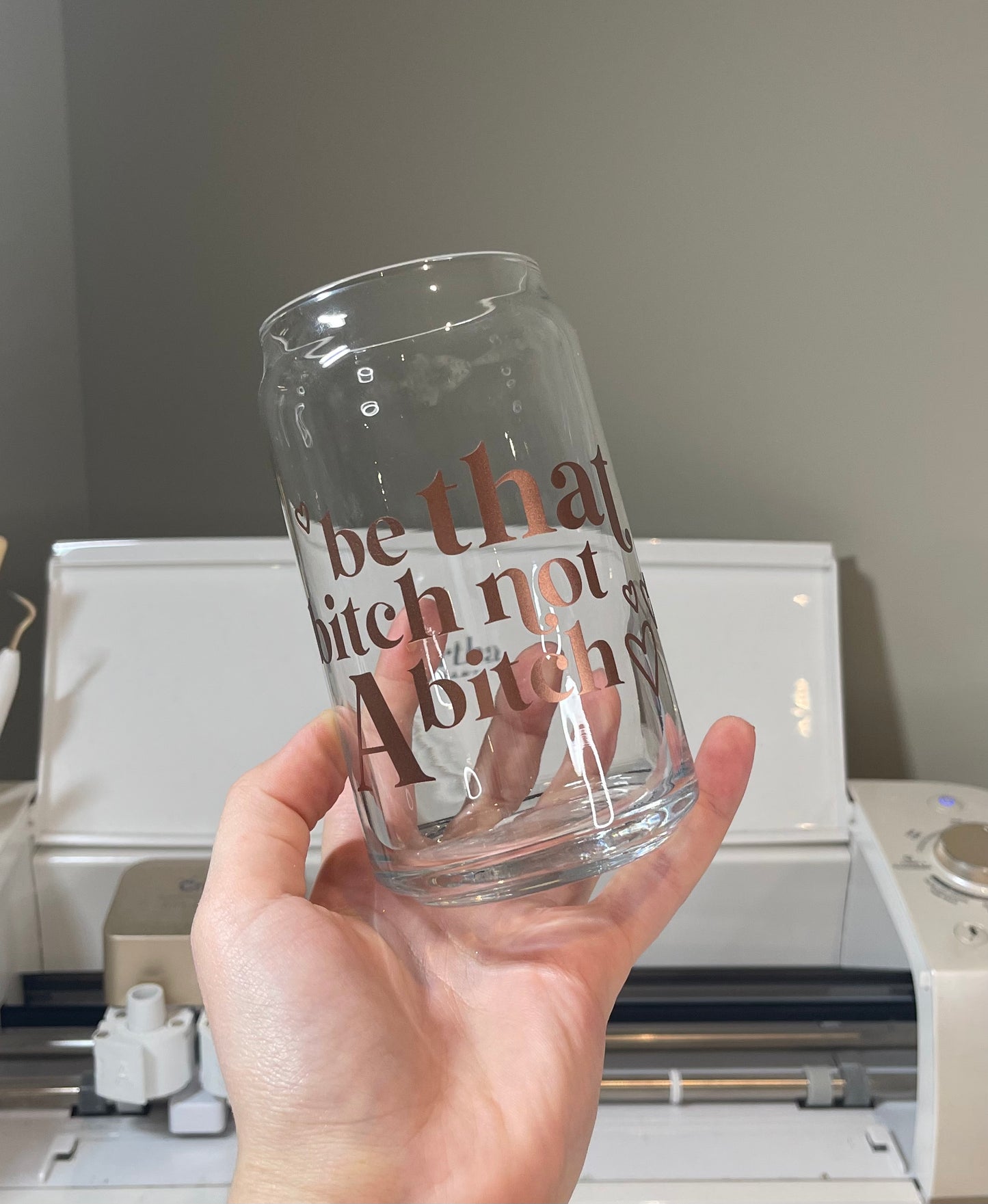 Be That Bitch Libbey Glass